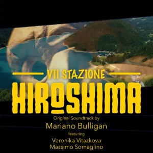 Mariano Bulligan - VII STAZIONE - HIROSHIMA (1 x CD)