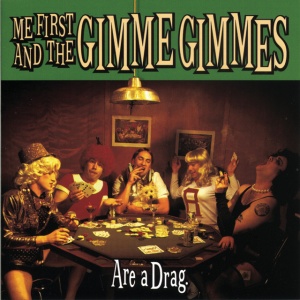 Me First And The Gimme Gimmes - ARE A DRAG (1 x LP)