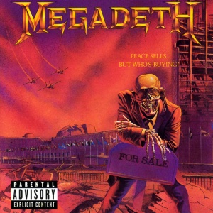 MEGADETH - PEACE SELLS...BUT WHO'S BUYING