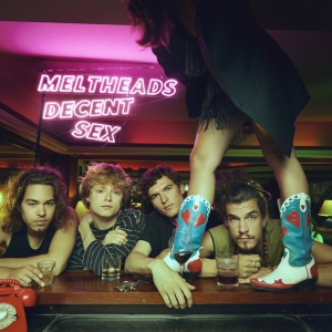 MELTHEADS - DECENT SEX