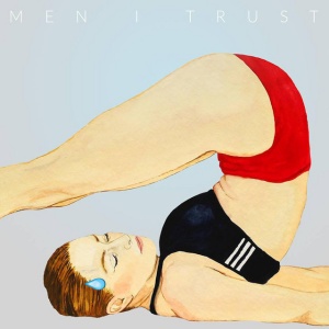 MEN I TRUST - HEADROOM