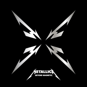 METALLICA - BEYOND MAGNETIC