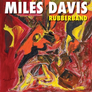 Miles Davis - RUBBERBAND (2 x LP)