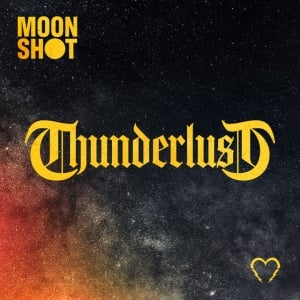 Moon Shot - THUNDERLUST (1 x LP)