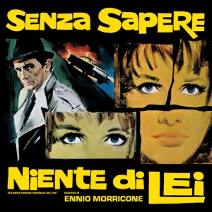 MORRICONE, ENNIO - SENZA SAPERE NIENTE DI LEI