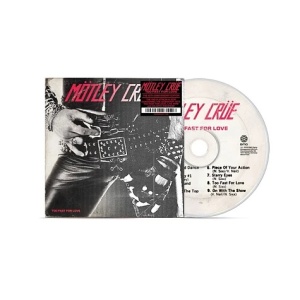 MÖTLEY CRÜE - TOO FAST FOR LOVE (1 x CD) (45th Anniversary Edition)