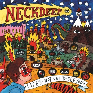 NECK DEEP - LIFE'S NOT OUT TO GET YOU