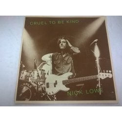 Nick Lowe ‎– сингъл Cruel To Be Kind