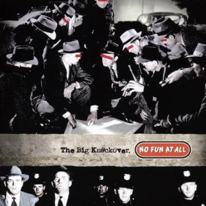 No Fun At All - THE BIG KNOCKOVER (1 x LP)