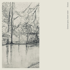 Ocoeur - GREENER GRASS, CLEARER... (1 x LP)