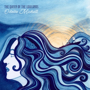 Odette Michell - QUEEN OF THE LOWLANDS (1 x CD)