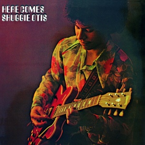 OTIS, SHUGGIE - HERE COMES SHUGGIE OTIS