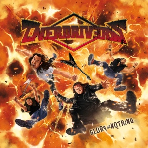 OVERDRIVERS - GLORY OR NOTHING
