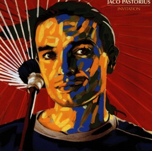PASTORIUS, JACO - INVITATION