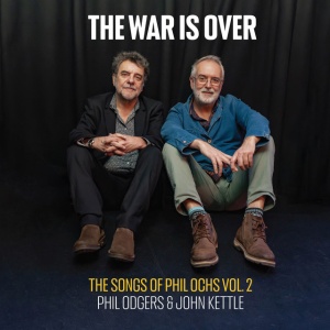 Phil Odgers - THE WAR IS OVER (THE SONGS OF PHIL OCHS VOLUME 2) (1 x CD)