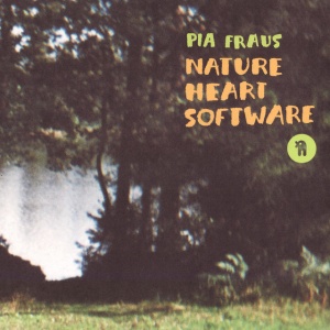 Pia Fraus - NATURE HEART SOFTWARE (1 x LP)