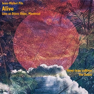 PILC, JEAN-MICHEL - ALIVE