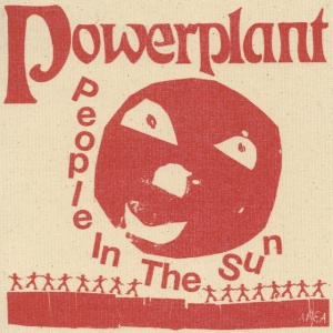 POWERPLANT - PEOPLE IN THE SUN