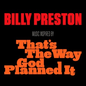 PRESTON, BILLY - THAT'S THE WAY GOD PLANNED IT