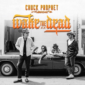 PROPHET, CHUCK - WAKE THE DEAD