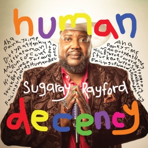 RAYFORD, SUGARAY - HUMAN DECENCY