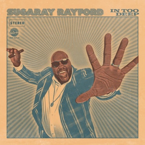RAYFORD, SUGARAY - IN TOO DEEP