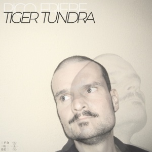 Rico Friebe - TIGER TUNDRA (1 x CD)