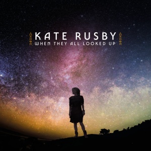 RUSBY, KATE - WHEN THEY ALL LOOKED UP