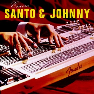 SANTO & JOHNNY - SANTO & JOHNNY / ENCORE