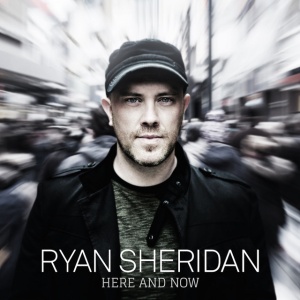 SHERIDAN, RYAN - HERE AND NOW