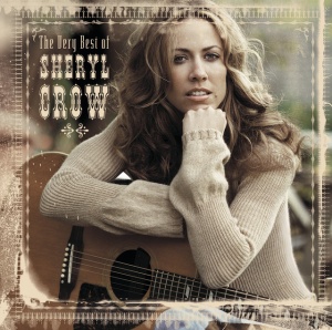 SHERYL CROW - THE VERY BEST OF SHERYL CROW