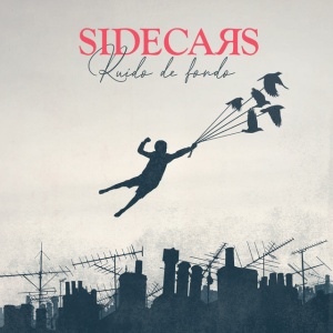 Sidecars - RUIDO DE FONDO (1 x CD)