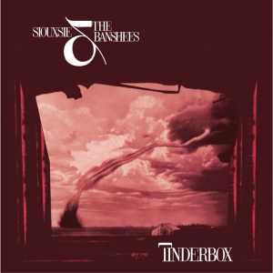 SIOUXSIE AND THE BANSHEES - TINDERBOX