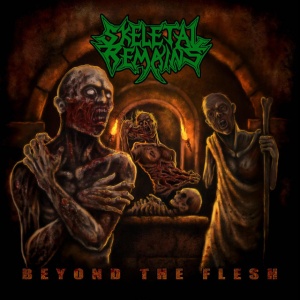 SKELETAL REMAINS - BEYOND THE FLESH (RE-ISSUE + BONUS 2021)