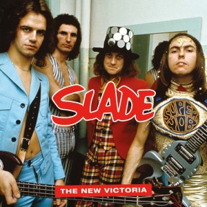 SLADE - LIVE AT THE NEW VICTORIA