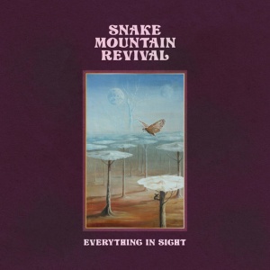 SNAKE MOUNTAIN REVIVAL - EVERYTHING IN SIGHT