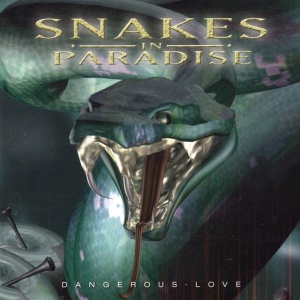 Snakes In Paradise - DANGEROUS LOVE (1 x CD)