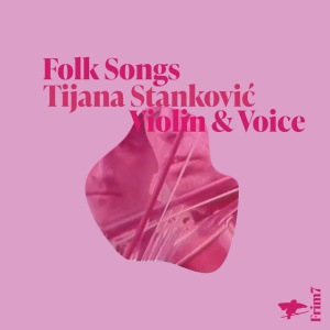 STANKOVIC, TIJANA - FOLK SONGS