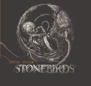 STONEBIRDS - PERPETUAL WASTELAND