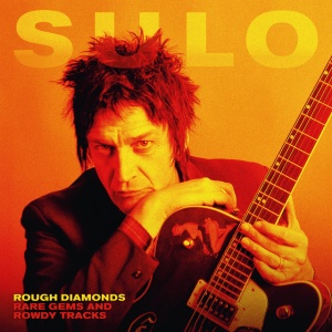 SULO - ROUGH DIAMOND + RARE GEMS AND ROWDY TRACKS