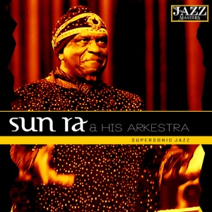 SUN RA - SUPER SONIC JAZZ