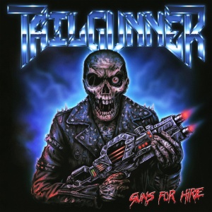 Tailgunner - GUNS FOR HIRE (1 x CD)