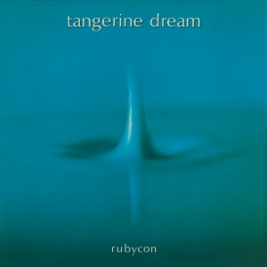 TANGERINE DREAM - RUBYCON