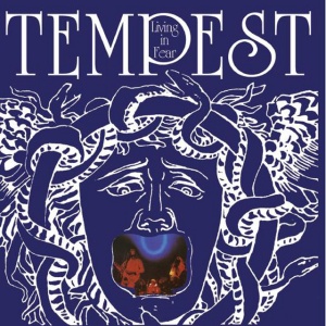 TEMPEST - LIVING IN FEAR