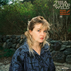 Thea & The Wild - TRUCK SIZED ASTEROID (1 x LP)