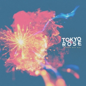 Tokyo Rose - NEVER SAY DIE (1 x CD)