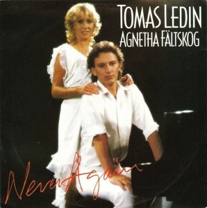 Tomas Ledin, Agnetha Fältskog – 7" сингъл Never Again