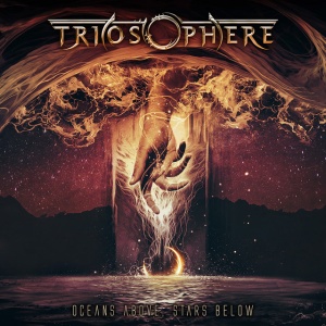 Triosphere - OCEANS ABOVE, STARS BELOW (1 x CD)
