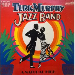 Turk Murphy Jazz Band ‎– албум A Natural High