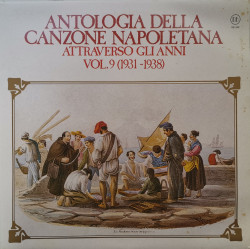 Various – Various – Antologia Della Canzone Napoletana Attraverso Gli Anni Vol.9 (1931 - 1938)